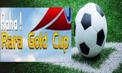 आहा रारा गोल्डकप : उद्घाटन खेलमा आयोजक र एपीएफ भिड्ने