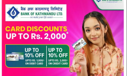 बैंक अफ काठमाडाैंका कार्ड बाहकलाई दराजको १२.१२ योजनामा दुई हजारसम्मको छुट