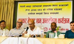 कपडा उद्योगीहरूको एक स्वर- स्वदेशी उद्योग संरक्षणमा सरकार उदासीन देखियो