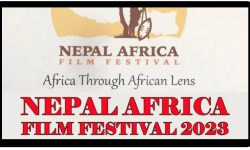 ‘नेपाल अफ्रिका चलचित्र महोत्सव’ मा बाह्र देशका २२ चलचित्र
