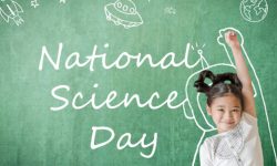 आज राष्ट्रिय विज्ञान दिवस