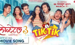 ‘होस्टेल ३’ को गीत ‘टिक टिक टिक’ सार्वजनिक, दर्शकमा उत्साह