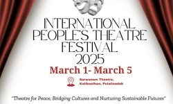 १३ देशको सहभागितामा सर्वनाममा इन्टरनेशनल पिपुल्स थिएटर फेस्टिभल सुरु