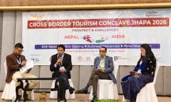 क्रस बोर्डर टुरिजम् कन्क्लेभ २०२६ : पर्यटन प्रवद्र्धनका लागि नीतिगत सुधार र गुणस्तरीय सेवामा जोड